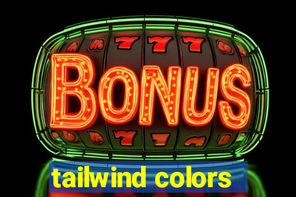 tailwind colors